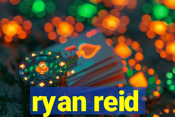 ryan reid